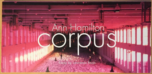 Ann Hamilton: Corpus