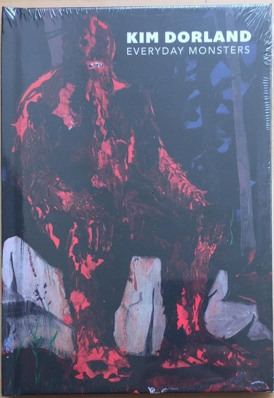 Kim Dorland: Everyday Monsters