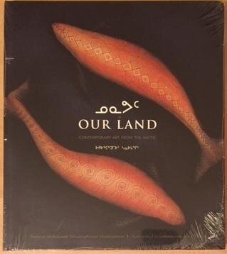 Our Land: Contemporary Art from the Arctic