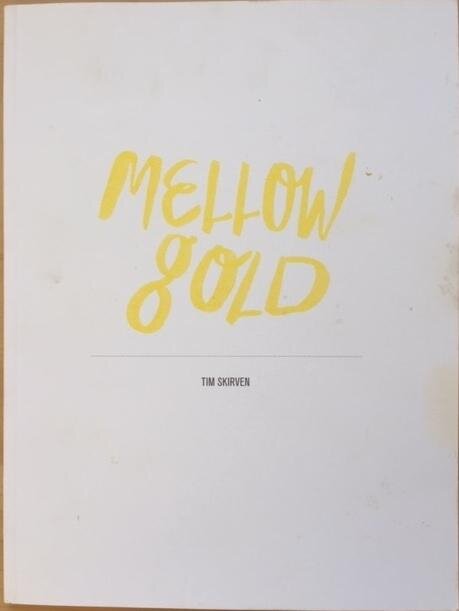 Tim Skirven: Mellow Gold [signed + drawing]