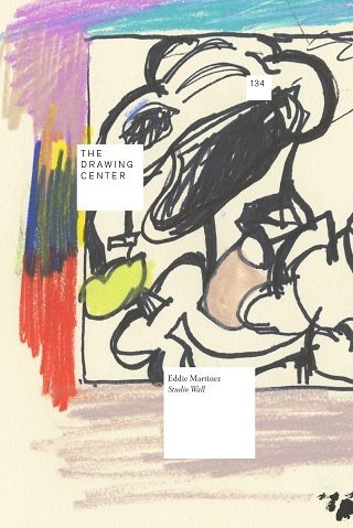 Eddie Martinez: Studio Wall (Drawing Papers 134)