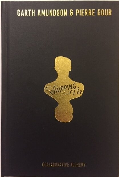 Garth Amundson & Pierre Gour: Whipping it Up / Collaborative Alchemy