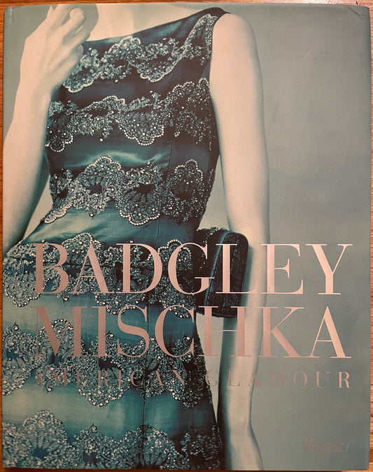 Badgley Mischka: American Glamour [signed]