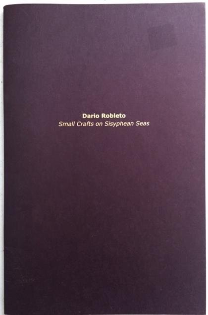 Dario Robleto: Small Crafts on Sisyphean Seas