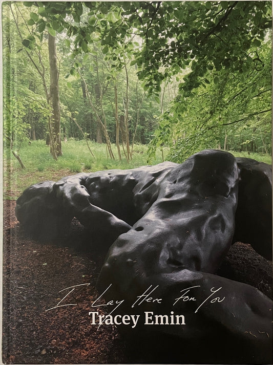 Tracey Emin: I Lay Here For You