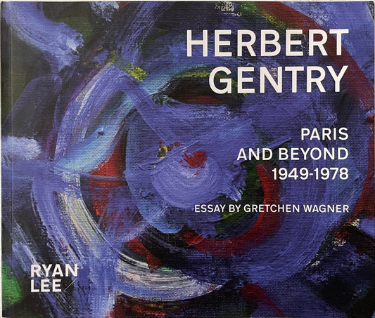 Herbert Gentry: Paris and Beyond 1949-1978
