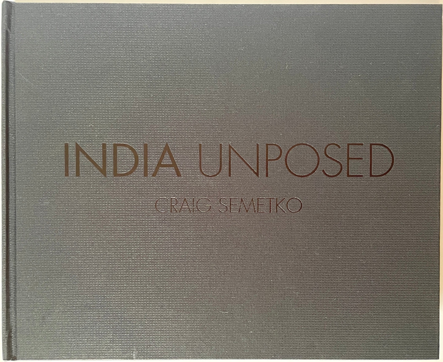 Craig Semetko: India Unposed [signed]