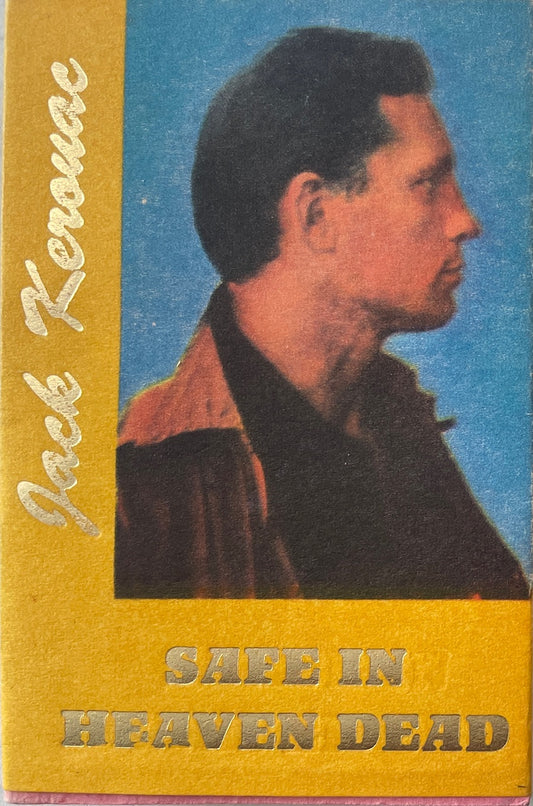 Jack Kerouac, Safe in Heaven Dead (Hanuman Books #42)