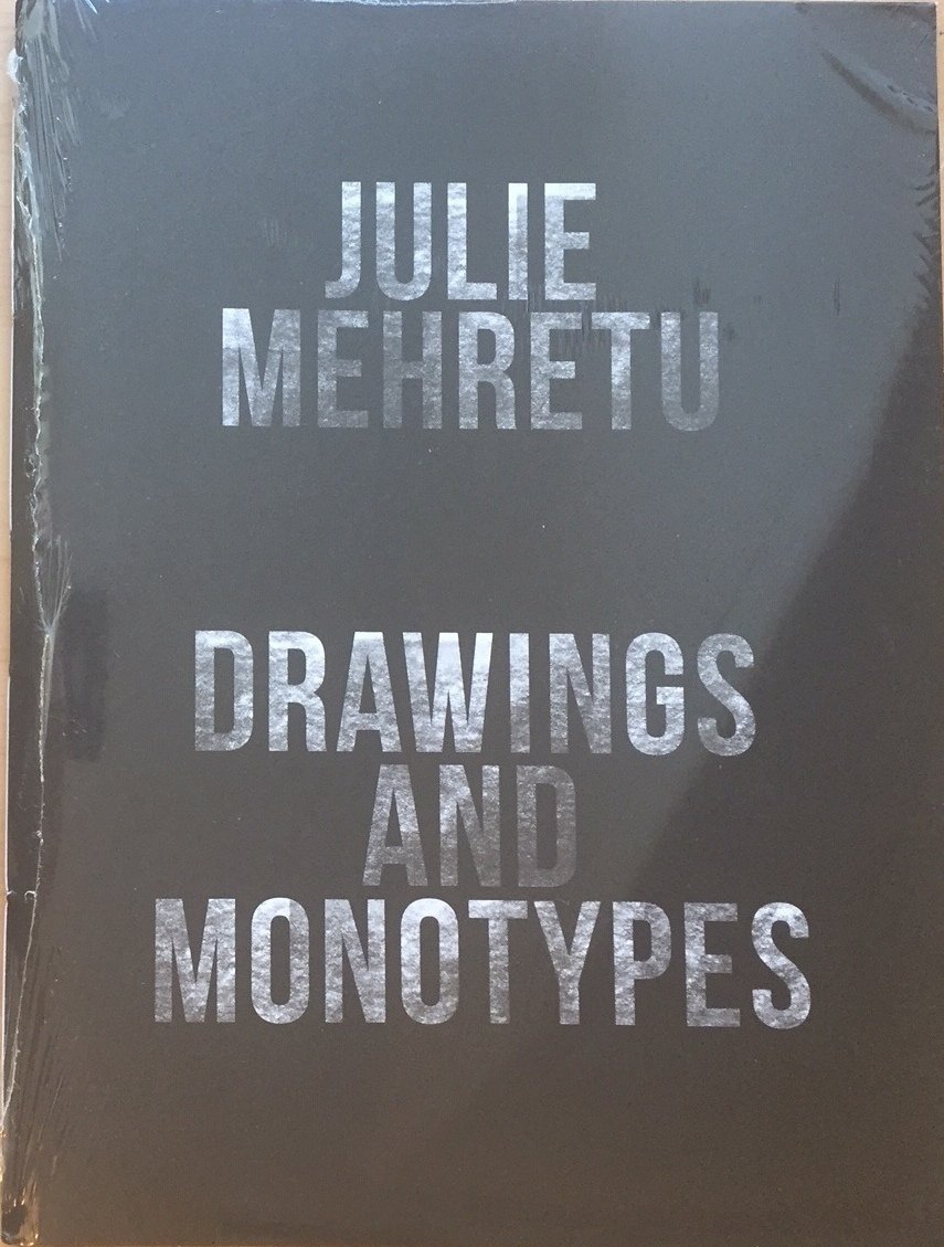 Julie Mehretu : Drawings and Monotypes