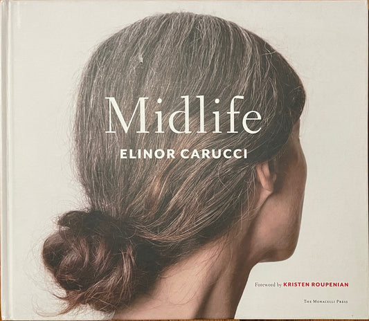 Midlife: Photographs by Elinor Carucci [signed]