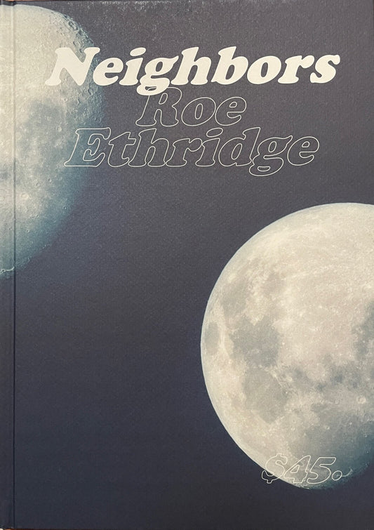 Roe Ethridge: Neighbors [signed]