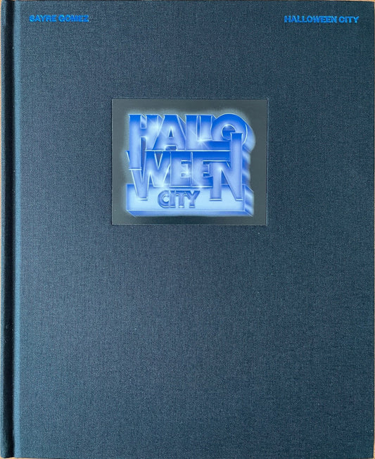 Sayre Gomez: Halloween City [signed]