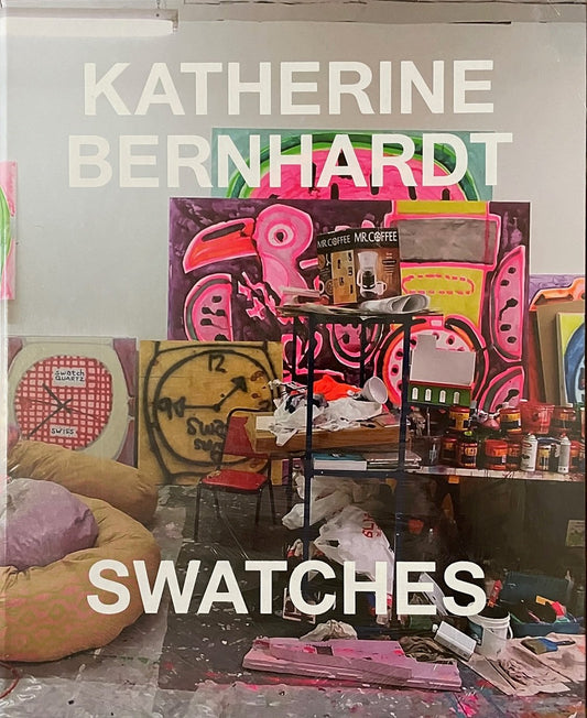Katherine Bernhardt: Swatches