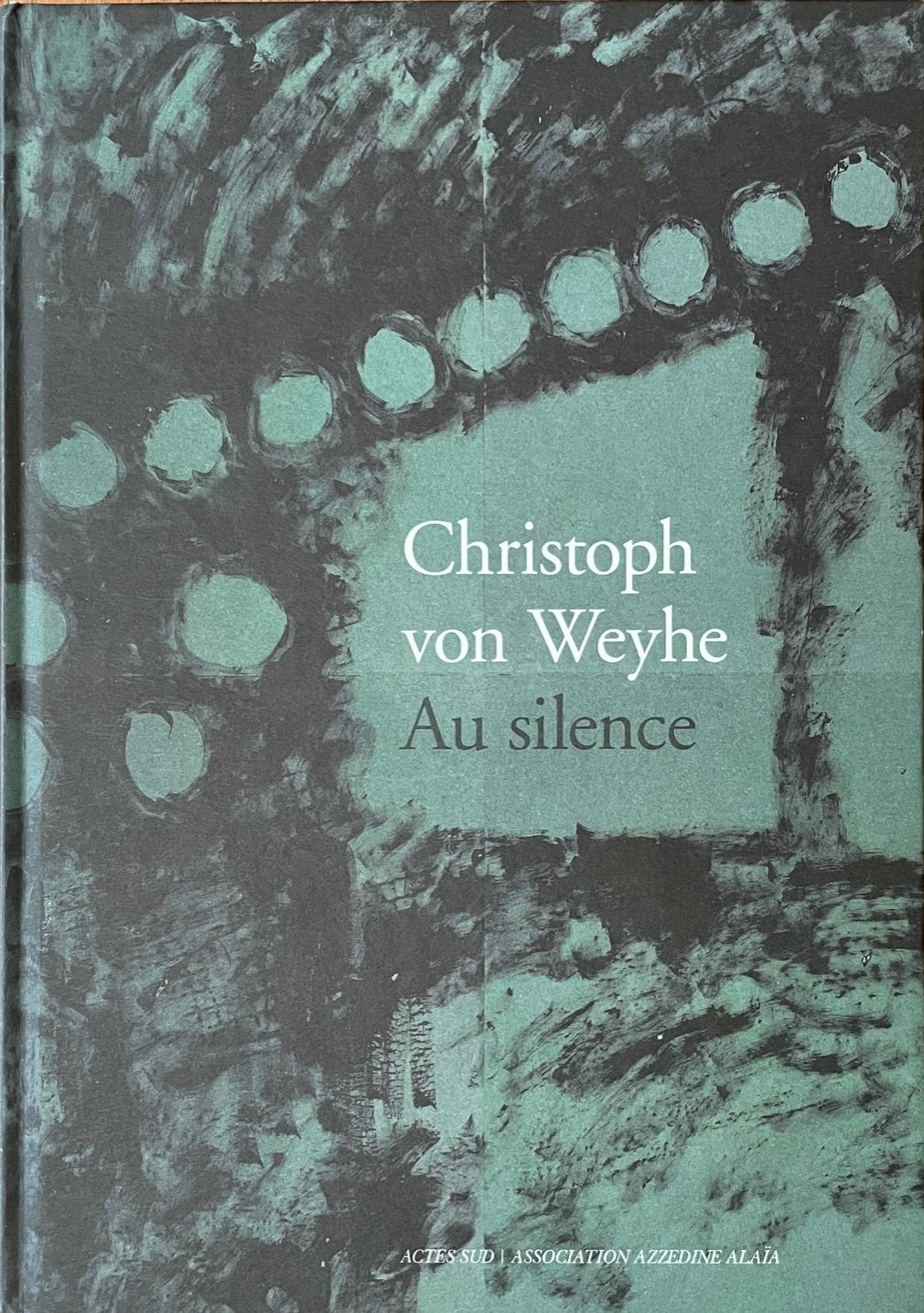 Christoph von Weyhe: Au Silence (signed)