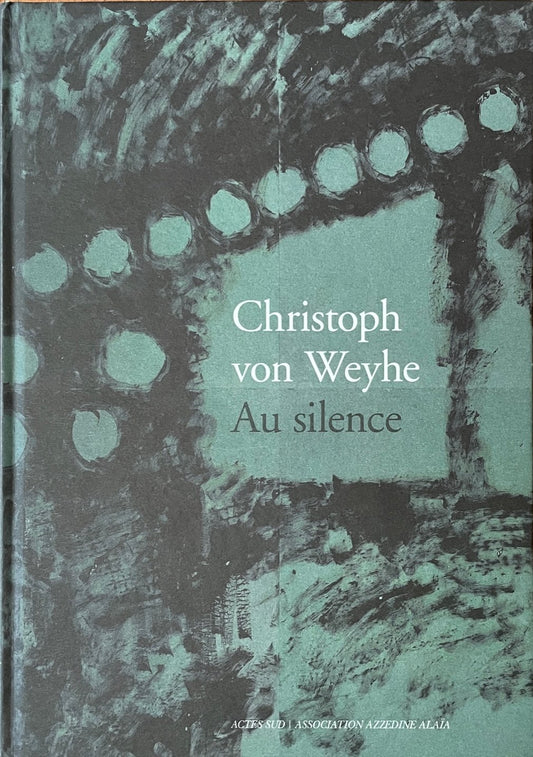 Christoph von Weyhe: Au Silence (signed)