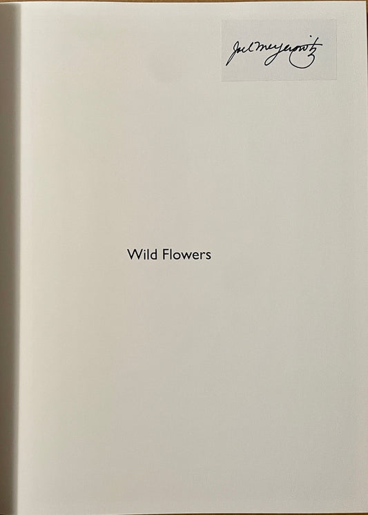 Joel Meyerowitz: Wild Flowers [signed]