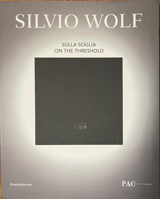 Silvio Wolf: Sulla Soglia / On the Threshold [signed]