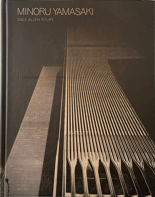 Minoru Yamasaki: Humanist Architecture for a Modernist World